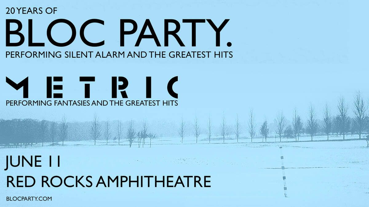 Bloc Party with Metric