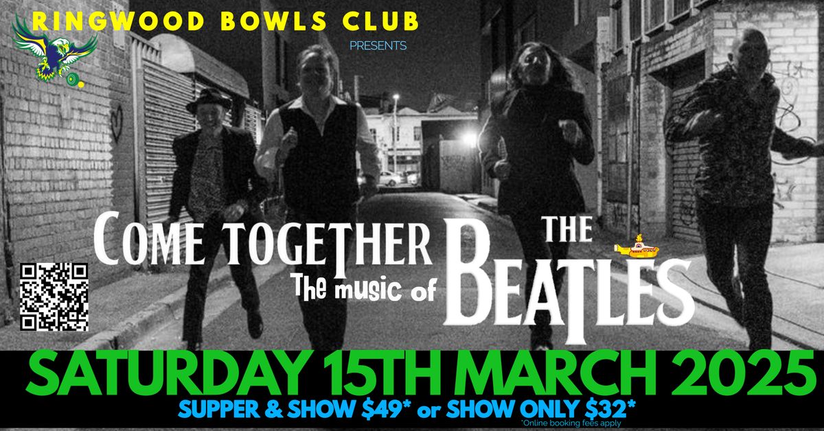 Come Together - The Music of The Beatles at Ringwood Bowls Club