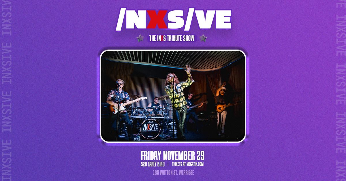 INXSIVE, the INXS Tribute Show at Studio 185