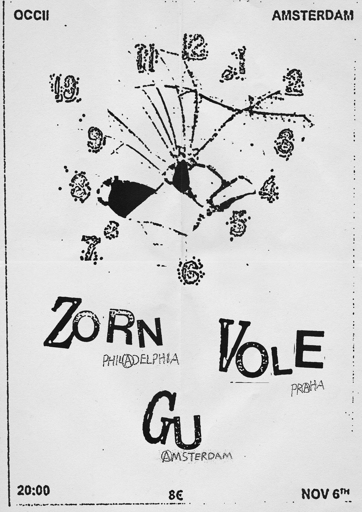 ZORN ( Philadelphia) + Vole (Prague) + Gu (Amsterdam)