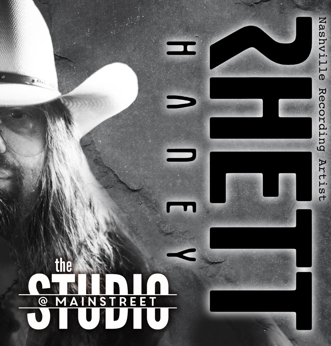 Rhett Haney @ Studio @ Mainstreet