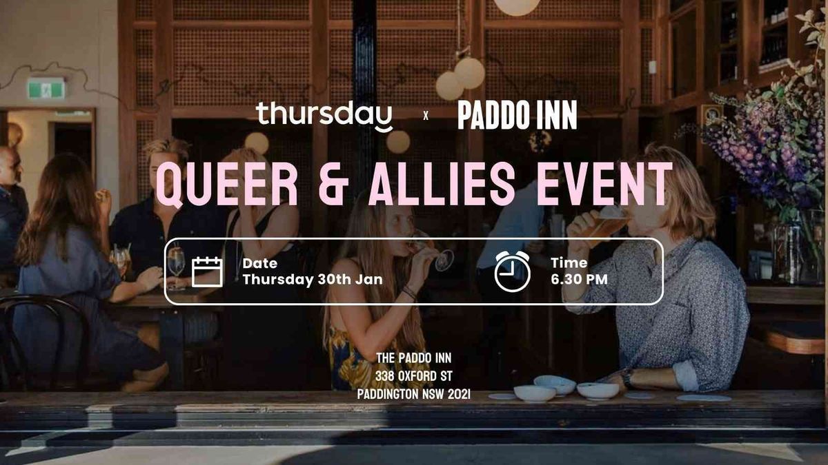 Thursday | \ud83c\udff3\ufe0f\u200d\ud83c\udf08 Queer &amp; Allies Event | The Paddo Inn