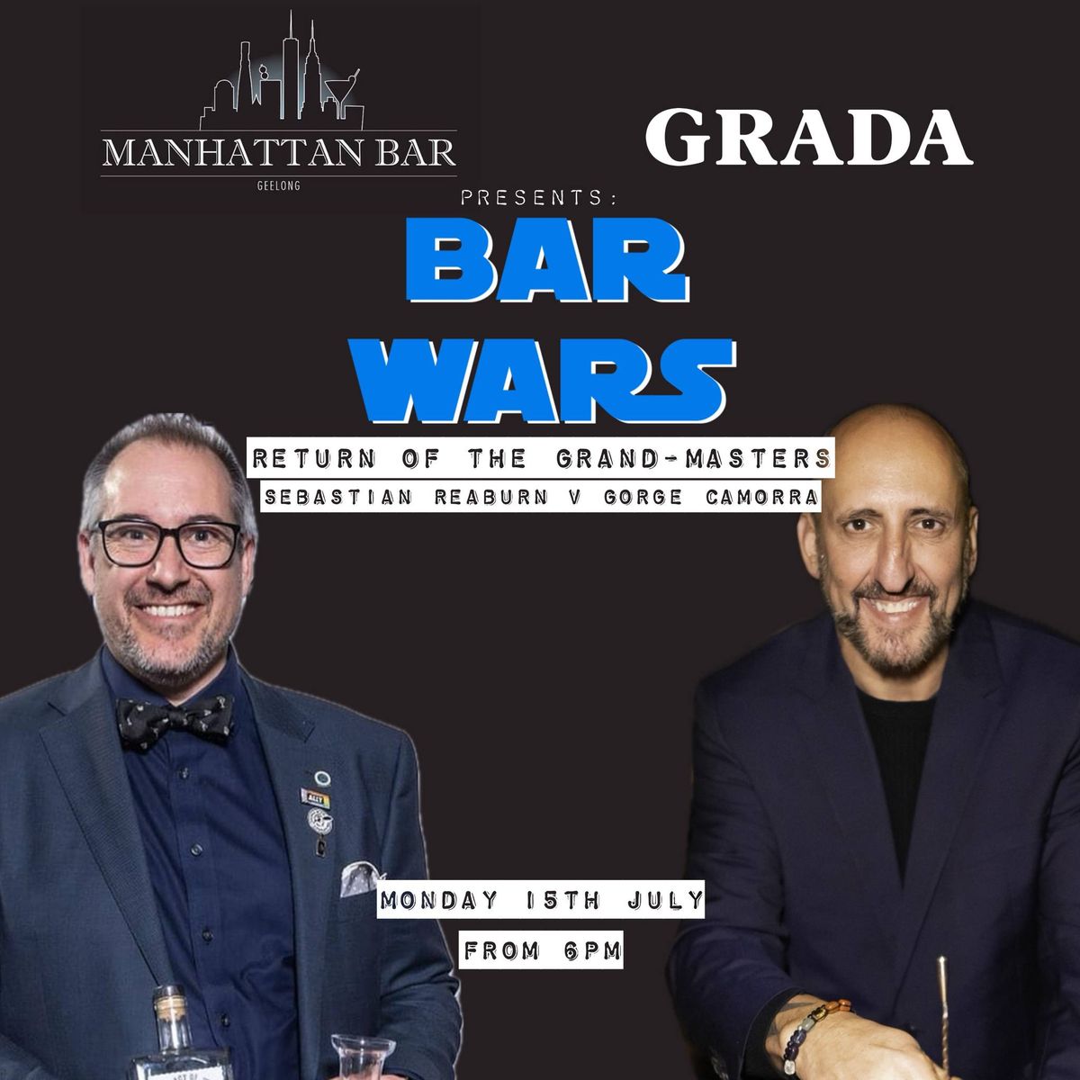 Manhattan Bar and Grada Coffee+Spirit Present: Bar Wars 3 Return of the Grand-Masters