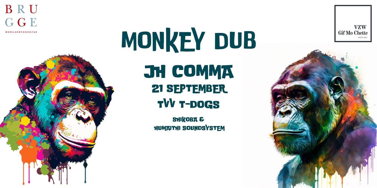 Monkey Dub @ JH Comma