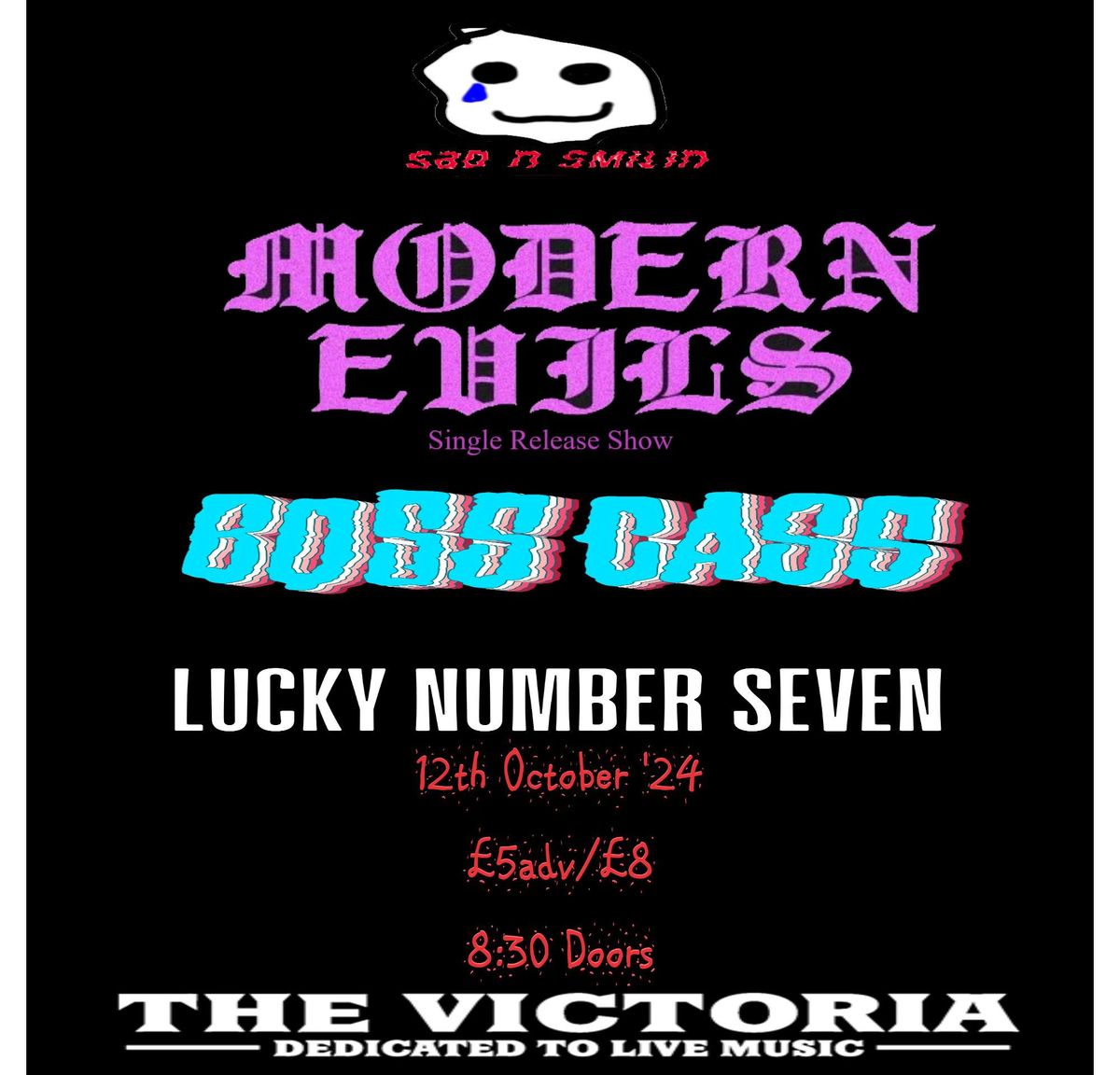 MODERN EVILS \/ BOSS CASS \/ LUCKY NUMBER SEVEN - live at The Vic 