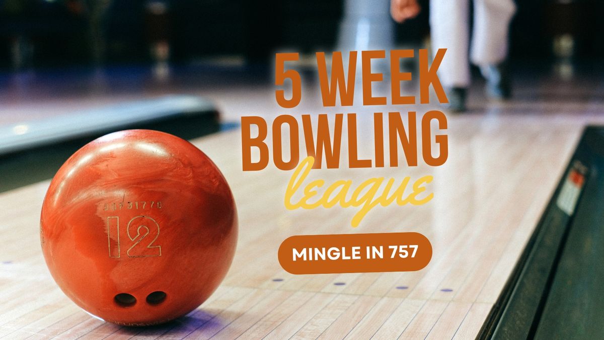 \ud83c\udfb3 Mingle in 757 Bowling League \u2013 Let\u2019s Roll! 