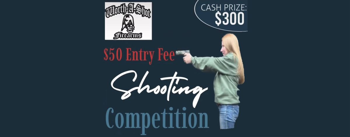 Worth-A-Shot Shooting Competition