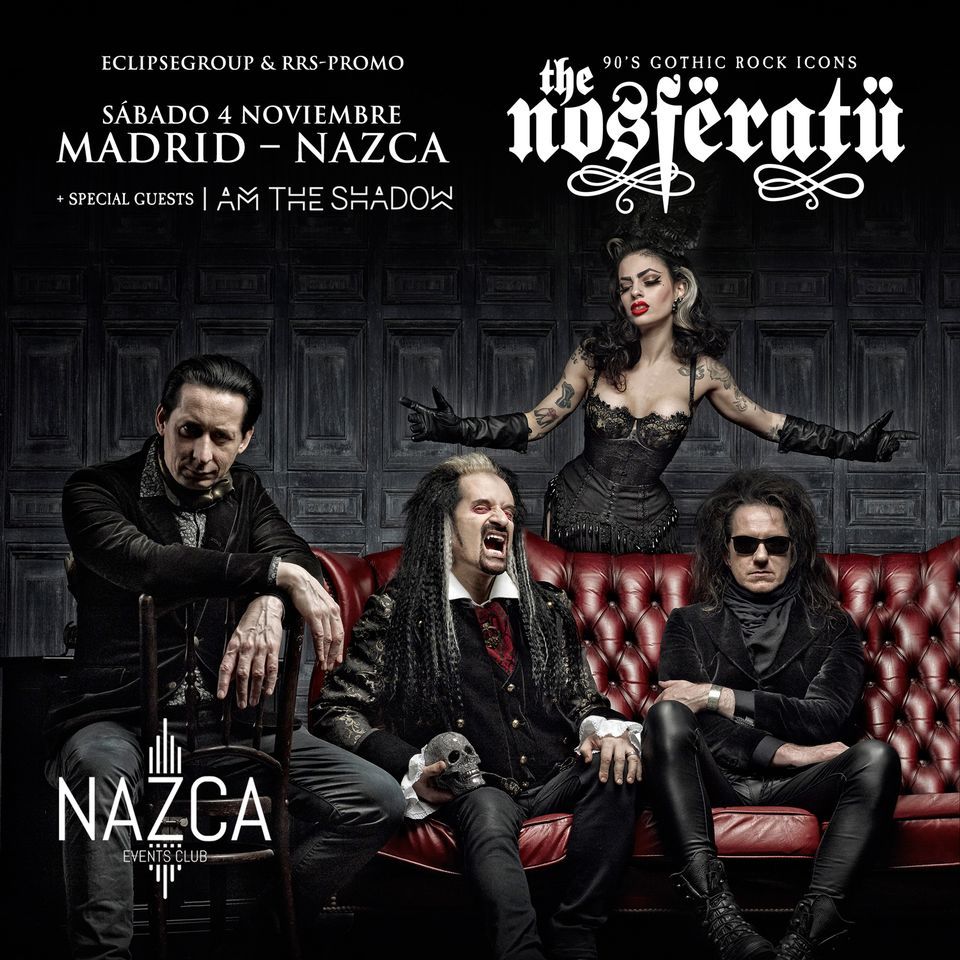 The Nosferatu + I Am The Shadow \u2013 Nazca, Madrid