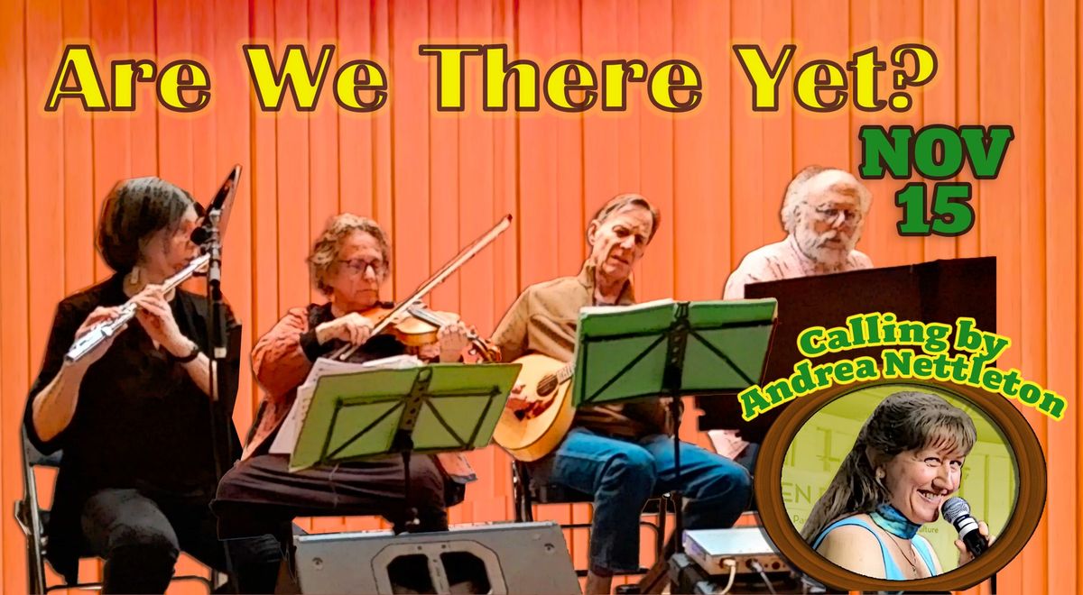 Friday Night Contra & Square Dance: Are We There Yet? with Andrea Nettleton!