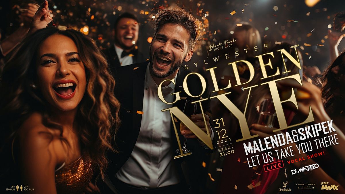 Sylwester GOLDEN NYE \u2022 KATARZYNA MALENDA Live Vocal! DJ SKIPEK \u2022 DJ MATTEO