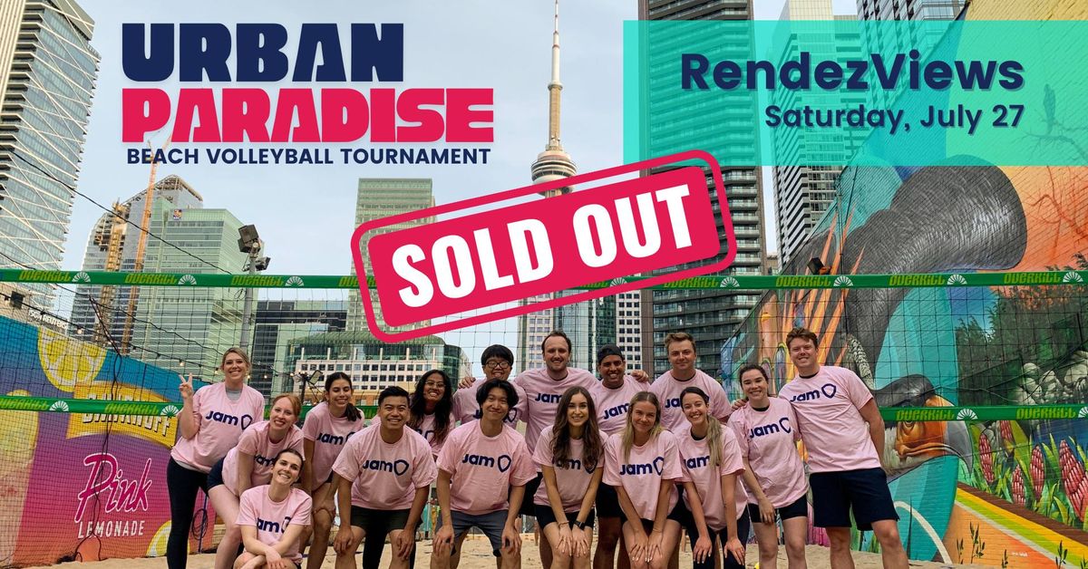SOLD OUT: Urban Paradise: 6v6 Intermediate Beach Volleyball Tournament (RendezViews (July)