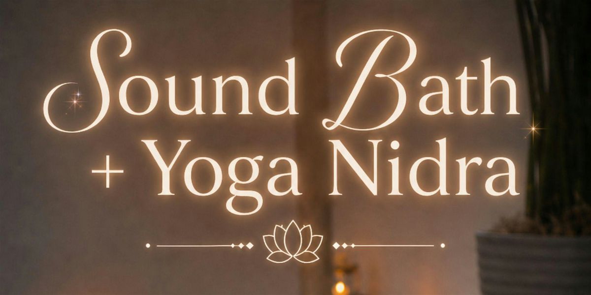 Sound Bath + Yoga Nidra San Diego