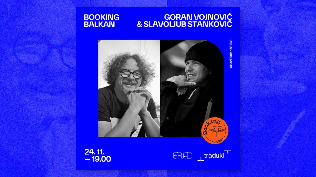 Booking Balkan \/\/ Goran Vojnovi\u0107 & Slavoljub Stankovi\u0107