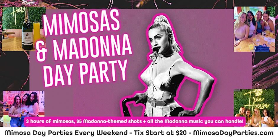 Mimosas & Madonna Day Party at Tree House - Includes 3 Hours of Mimosas - 12pm-3pm