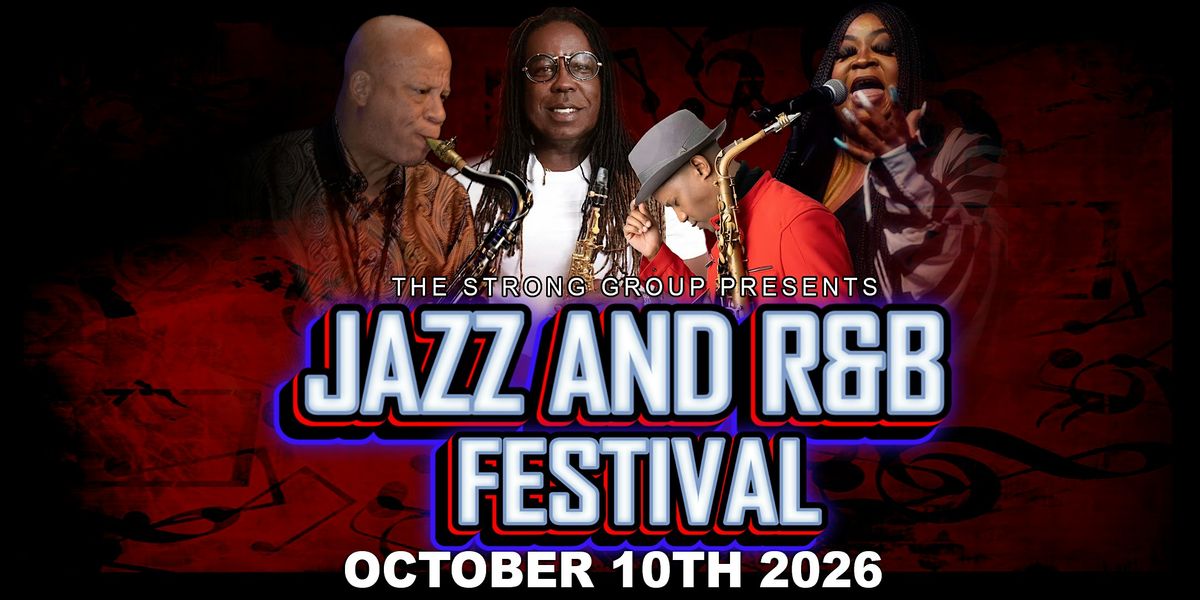 The Strong Group Presents Jazz and R&B Festival