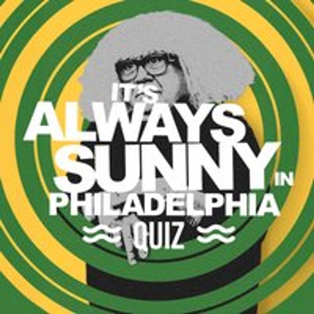 It's Always Sunny In Philadelphia Quiz