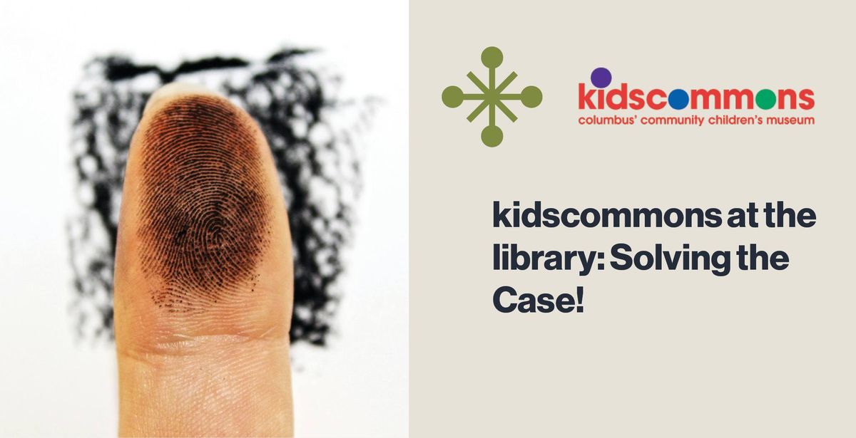 kidscommons at the library: Solving the Case!