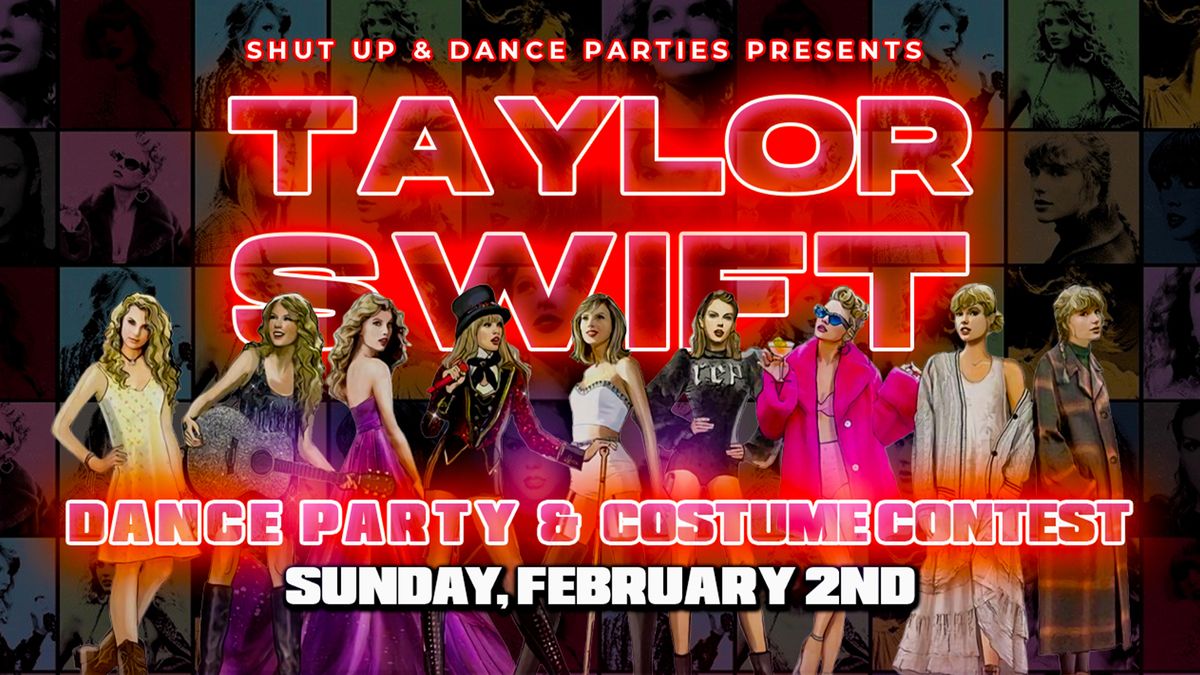 Taylor Swift Dance Party & Taylor Costume Contest - ALL AGES SHOW