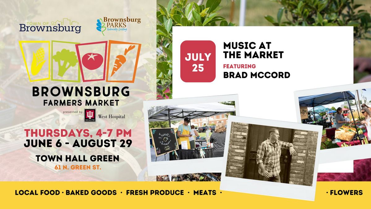 Brownsburg Farmers Market: Music at the Market Featuring Brad McCord