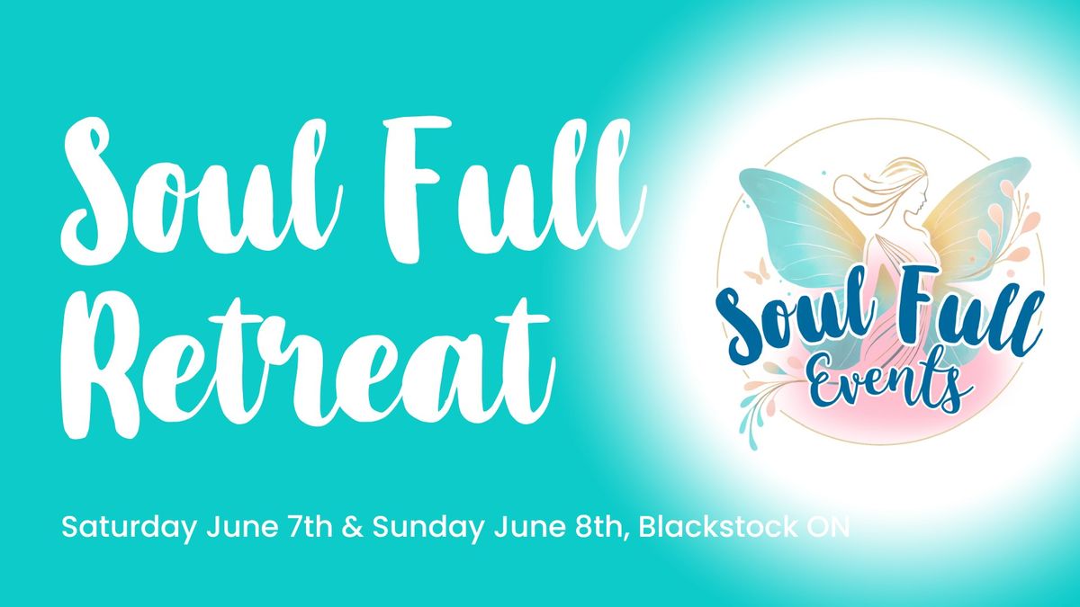 Soul Full Events - Rooted Soul Retreat