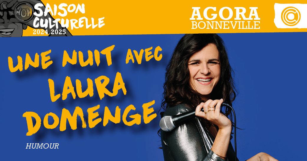 Une Nuit avec ... Laura Domenge - Humour \/\/ AGORA Bonneville