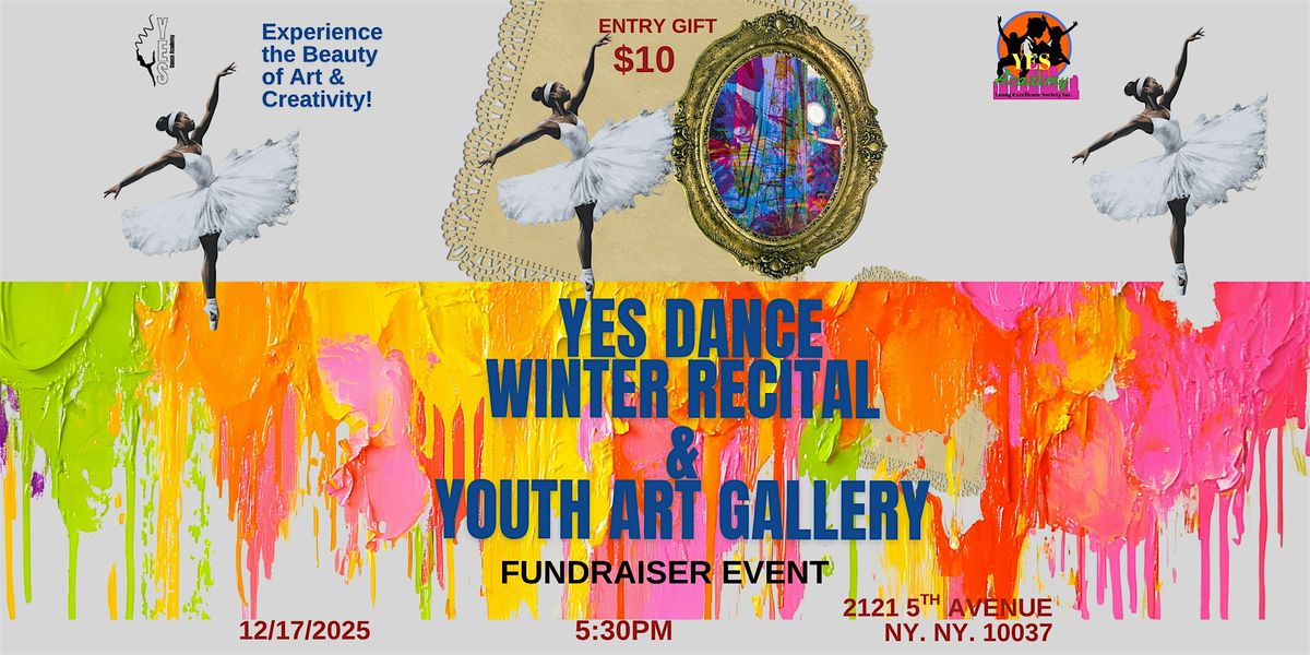 YES DANCE WINTER RECITAL & YOUTH ART GALLERY 2025