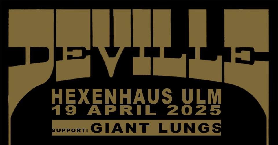 DEVILLE(SWE) "20th Anniversary Tour" + Giant Lungs(DE)