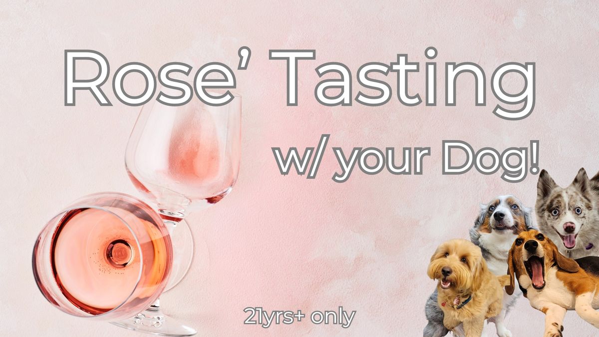 Rose' Tasting w\/ Your Dog!