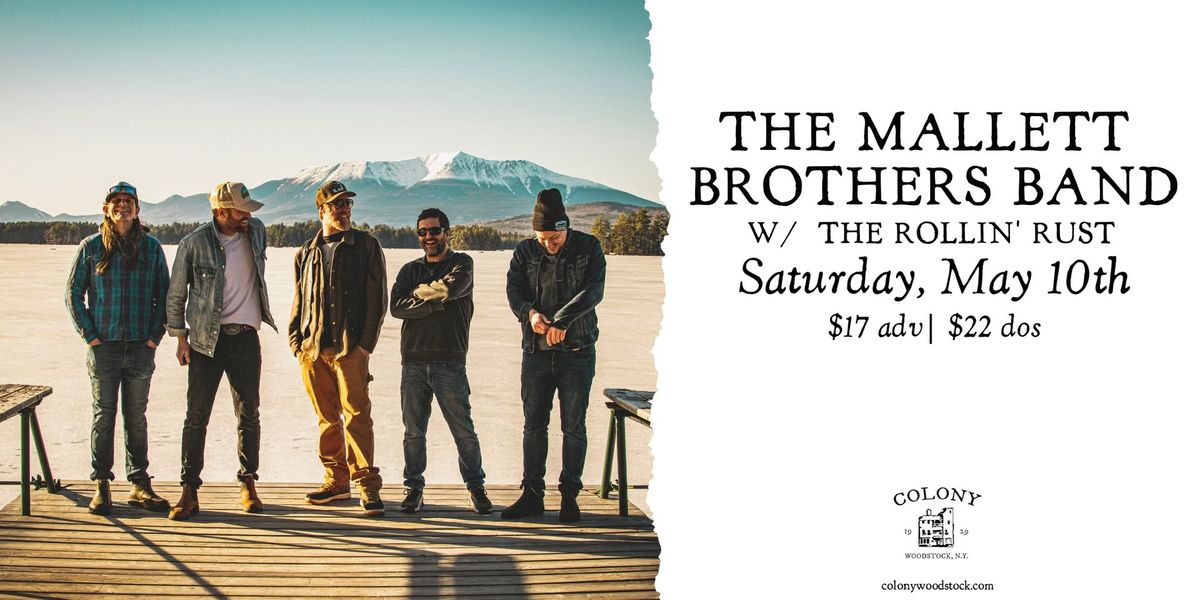 The Mallett Brothers Band w\/ The Rollin' Rust | Colony \u2022 Woodstock, NY