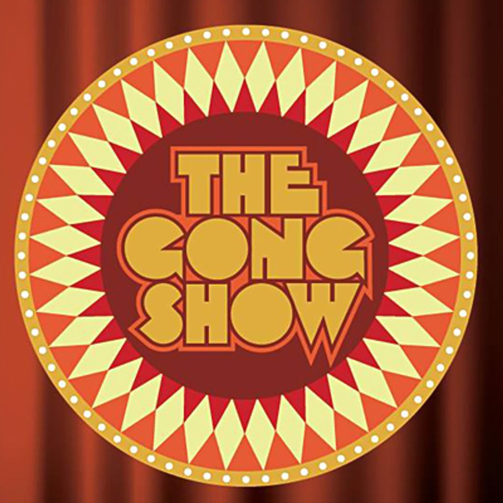 COMEDY: THE GONG SHOW!!!