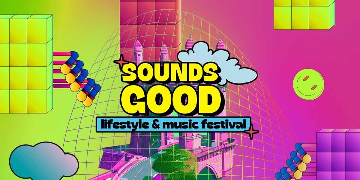 Sounds Good Lifestyle And Music Festival