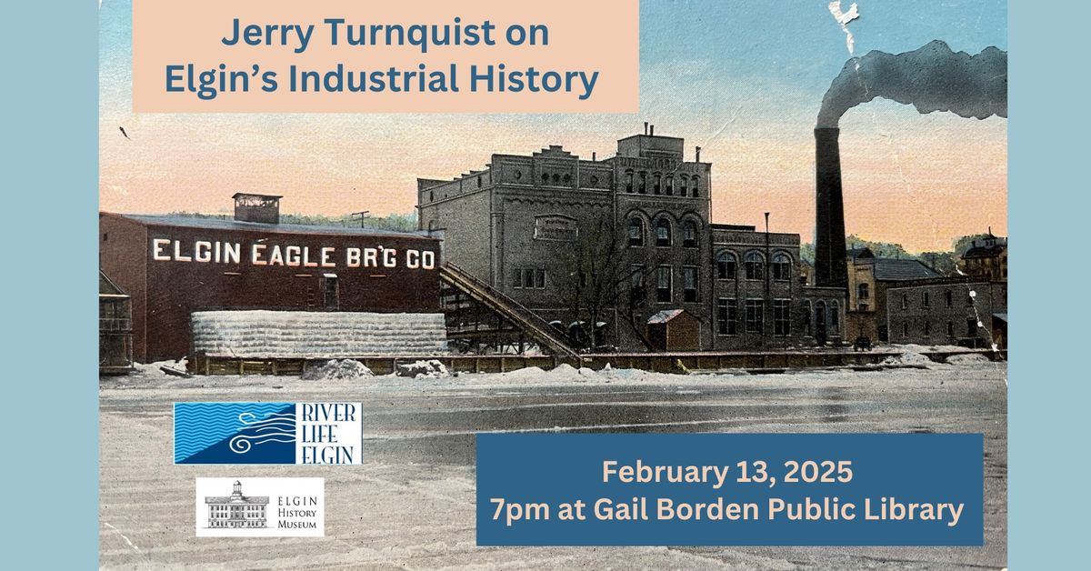 Elgin's Industrial History with Jerry Turnquist