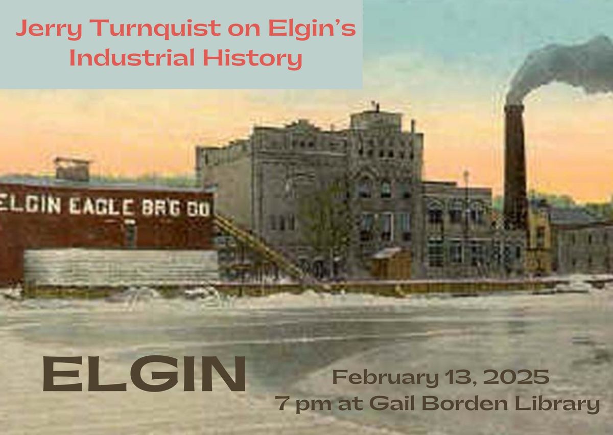 RiverLife Elgin Meeting - Elgin's Industrial History with Jerry Turnquist