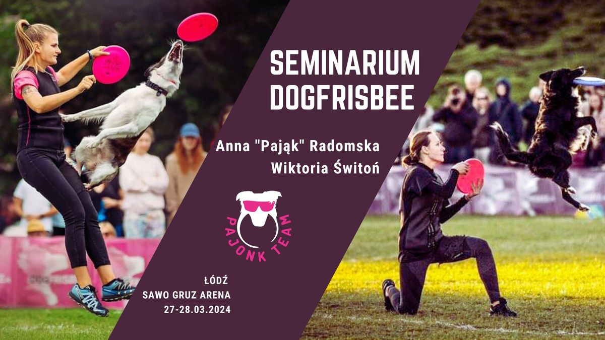 Seminarium dogfrisbee - Anna "Paj\u0105k" Radomska i Wiktoria \u015awito\u0144 - \u0141\u00f3d\u017a