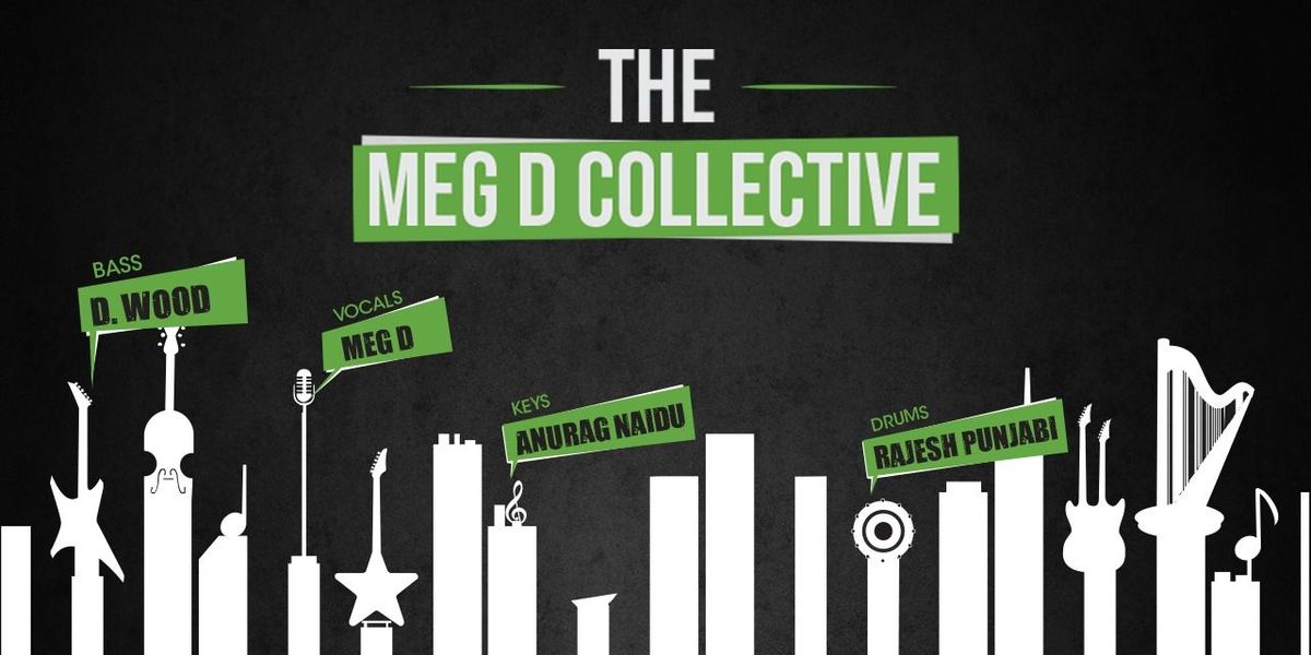 The Meg D Collective