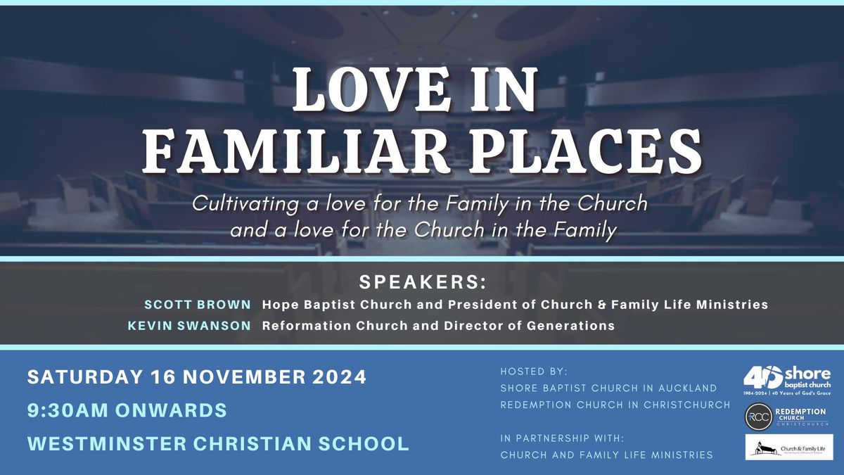 Love in Familiar Places - Church & Family Life Conference