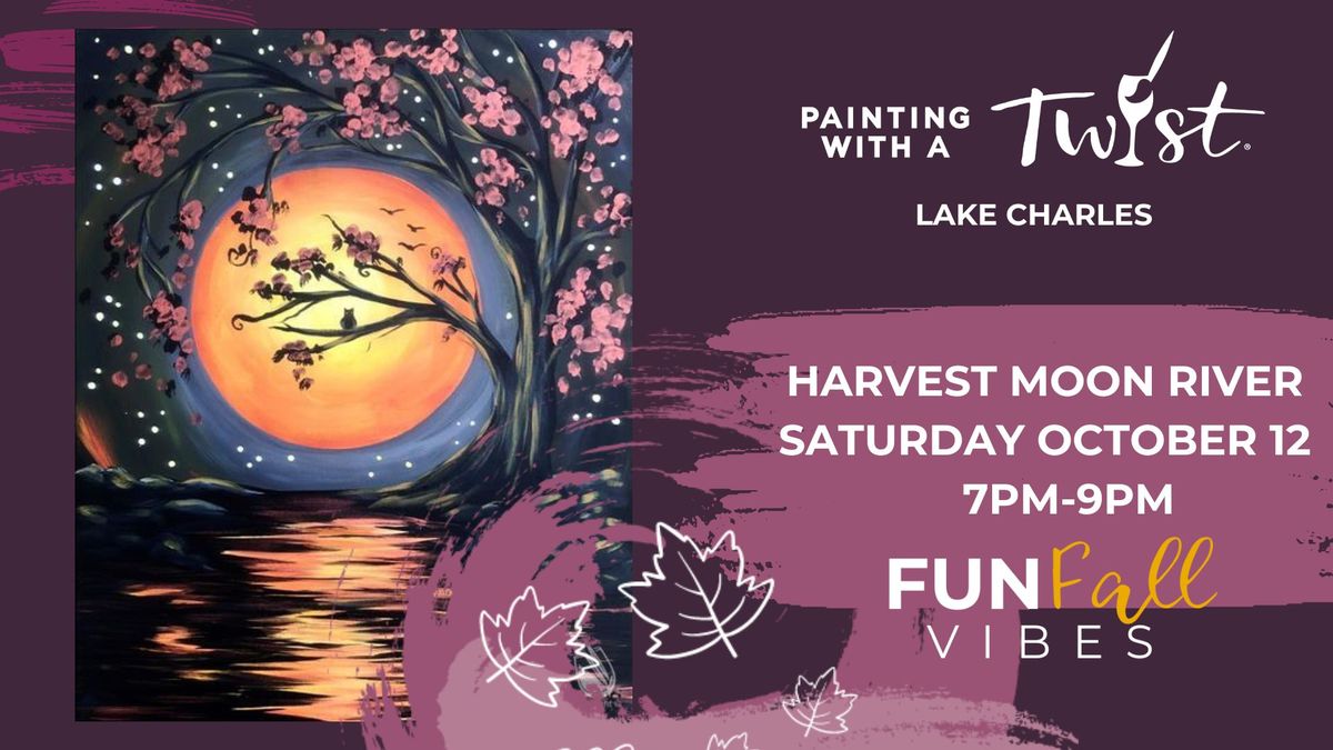 Paint & Sip: Harvest Moon River