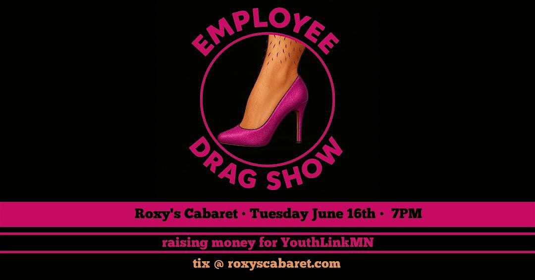 Annual Employee Drag Show Benefitting YOUTHLINK-MN