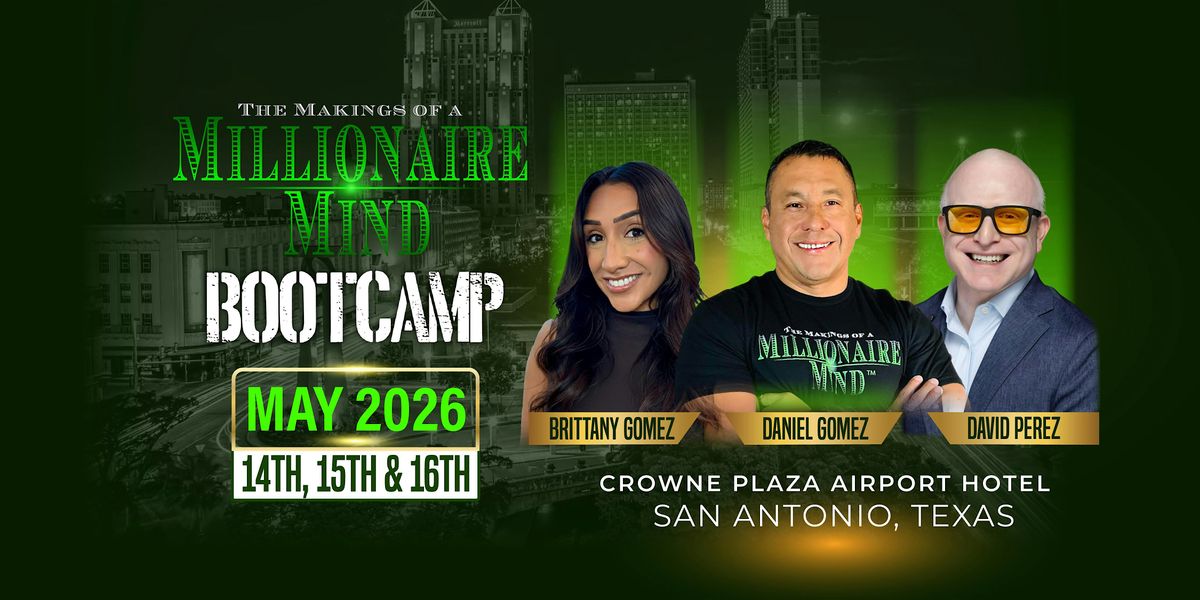 THE MAKINGS OF A MILLIONAIRE MIND BOOTCAMP