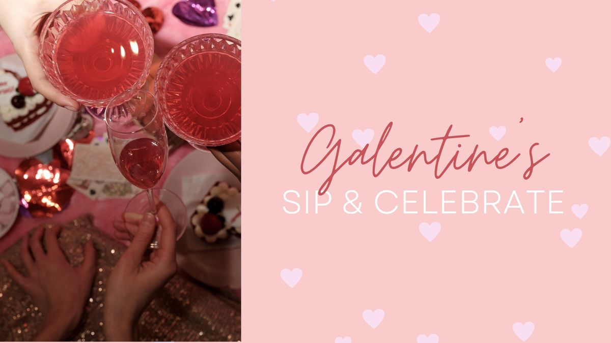 Galentine's Sip & Celebrate