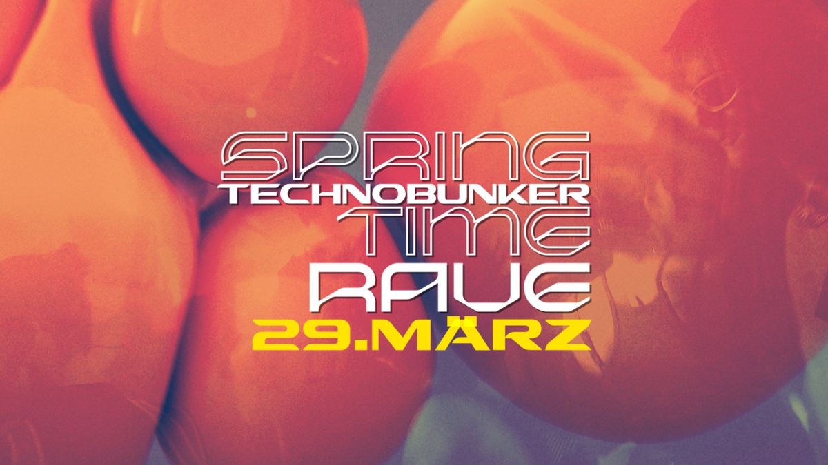 SPRINGTIME RAVE by Technobunker