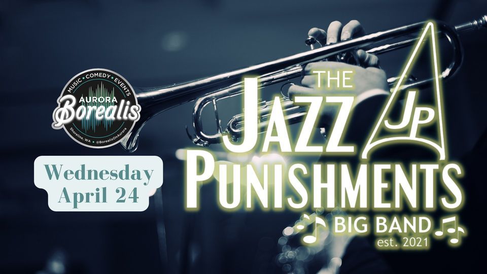 Jazz Punishments Big Band (with special guests JazzClubsNW Pro-Am Band North)