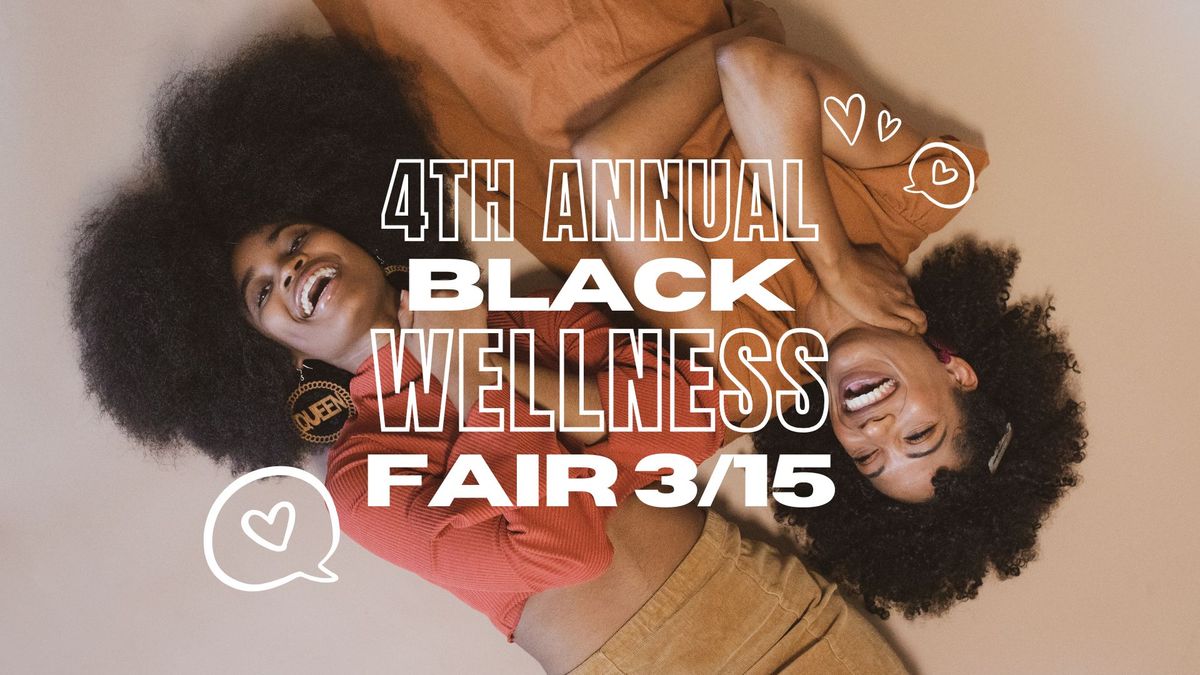 4th Annual Black Wellness Fair 