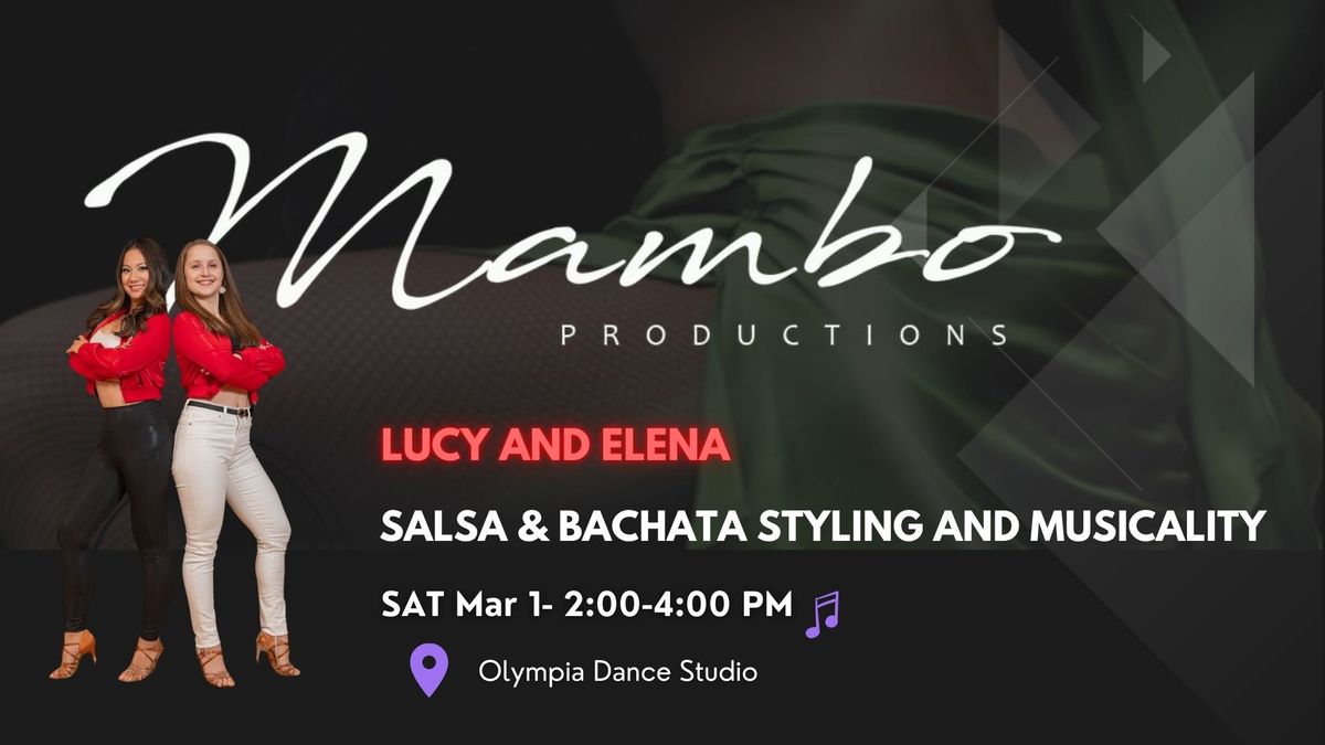 Lucy and Elena - Salsa and Bachata Styling and Musicality 