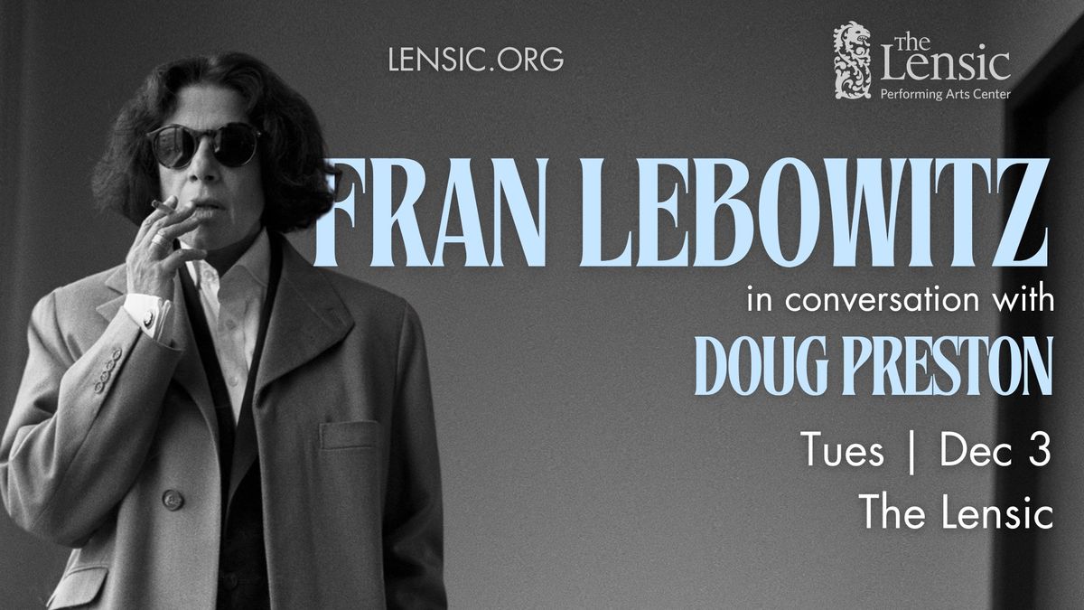 Fran Lebowitz in conversation with Doug Preston