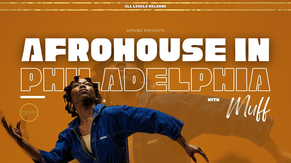 Afrohouse Dance Class in Philadelphia