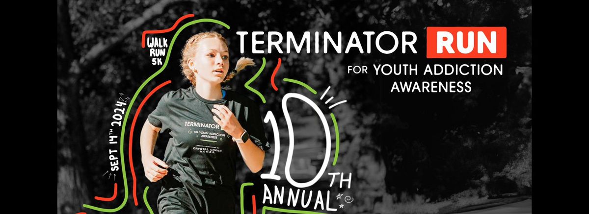 10th Annual Terminator Run For Youth Addiction Awareness