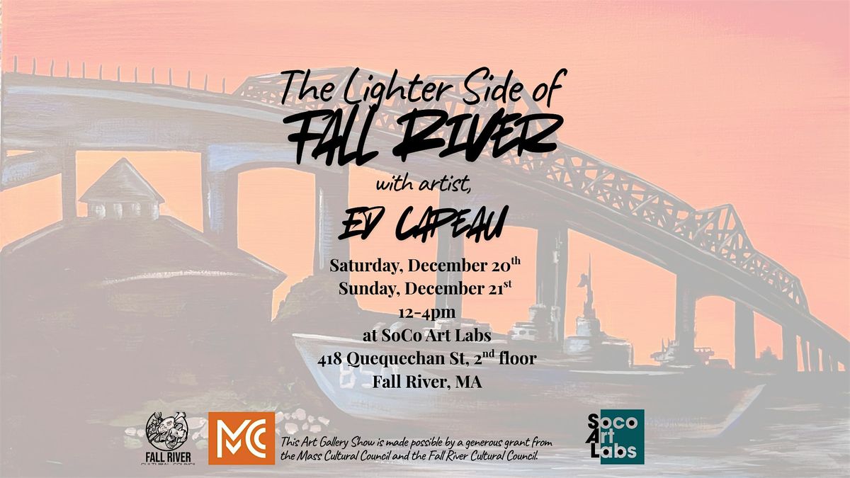 The Lighter Side of Fall River - An Art Gallery Show with Artist, Ed Capeau