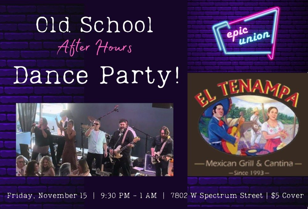 EPIC Old School After Hours Dance Party at El Tenampa!