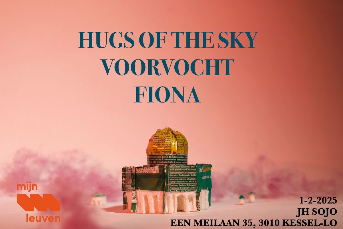 HUGS OF THE SKY + VOORVOCHT + FIONA\ud83c\udf08\u20e4\ud83c\udf41